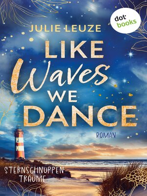 cover image of Like Waves We Dance--Sternschnuppenträume